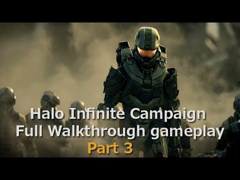 Halo Infinite Campaign - Full Walkthrough gameplay - Part 3