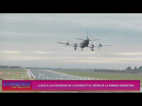 Llegó a Las Higueras el Lockheed P-3C Orion de la Armada Argentina