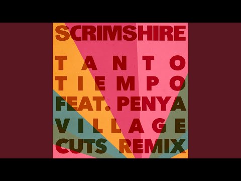 Tanto Tiempo (feat. Penya) (Village Cuts Remix)