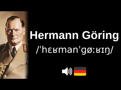 How to pronounce 'Hermann Göring' (CORRECTLY!)