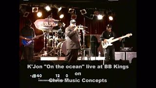 K&#39;JON  &quot;On the ocean&quot; live.