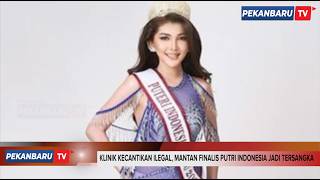 Klinik Kecantikan Ilegal, Mantan Finalis Putri Indonesia Jadi Tersangka