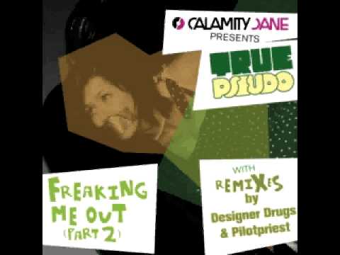 True Pseudo: Freaking Me Out (Designer Drugs Remix)