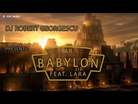 Dj Robert Georgescu feat  Lara   Mr  Babylon Official Single