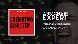 Armchair Anonymous: Cremation Disaster | Armchair Expert with Dax Shepard