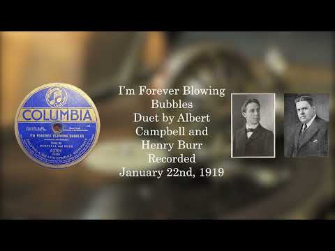 I'm Forever Blowing Bubbles Albert Campbell and Henry Burr 1919