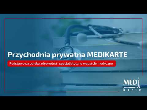 Medikarte Sp. z o.o. Specjalistyczne Gabinety Lekarskie - video