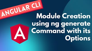 14. Create Modules in Angular App using ng generate module command and its options - Angular CLI