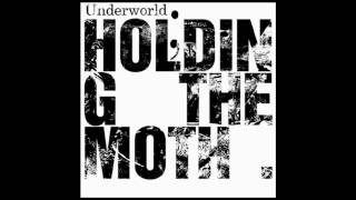 Underworld - Holding The Moth [Audiojack Dub Mix]