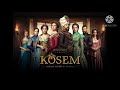 Muhteşem yüzyil  Kösem (La Sultana) Opening Theme