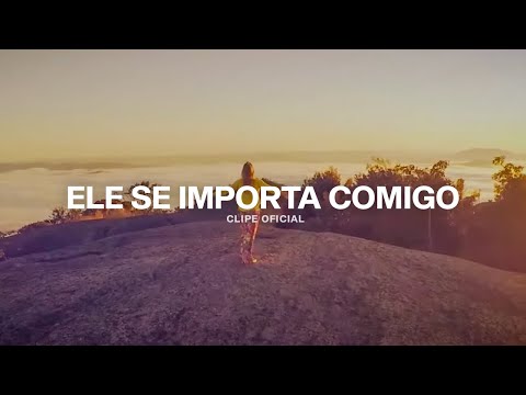 Ele Se Importa Comigo - Danielle Rizzutti