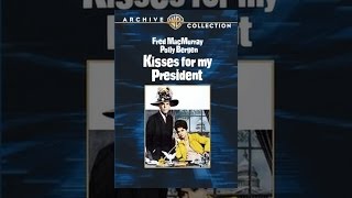 Kisses For My President