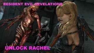 Resident Evil Revelations " Easy way to Unlock Rachel