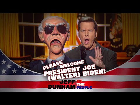 Please Welcome President Joe (Walter) Biden | ME THE PEOPLE | JEFF DUNHAM