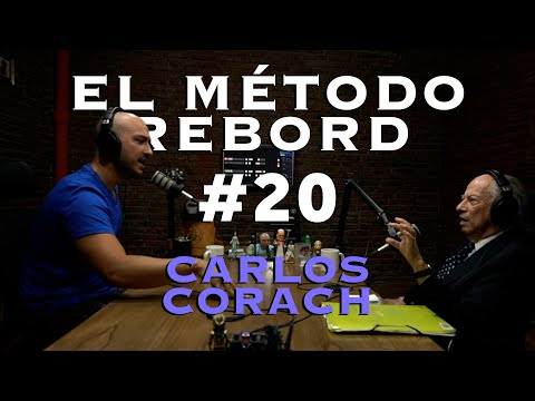 El Método Rebord #20 - Carlos Corach
