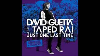 David Guetta - Just One Last Time [Feat. Taped Rai] [Extended]