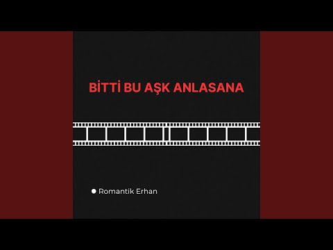 Bitti Bu Aşk Anlasana
