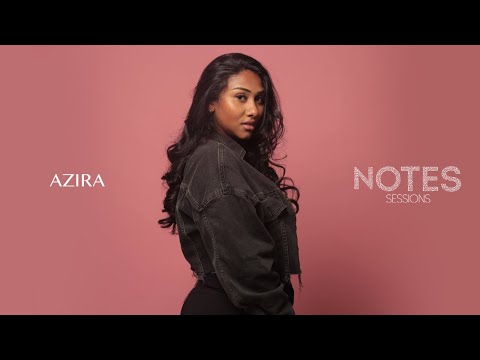 Azira - Gangsta Love | A NOTES SESSION