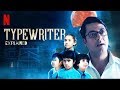 TYPEWRITER NETFLIX Ending Explained Amit Roy Fakeer Jenny Sujoy Ghosh Purab Jisshu Palomi