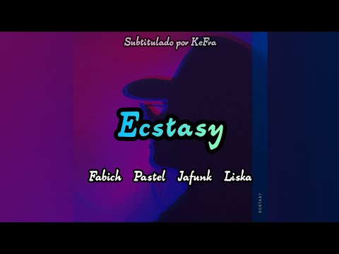 Ecstasy - Fabich, Pastel, Jafunk, Feat. Liska (sub Español - Inglés)