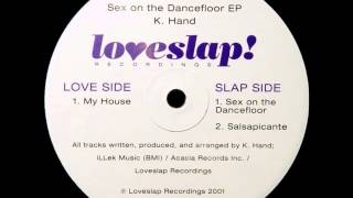 K. Hand - My House