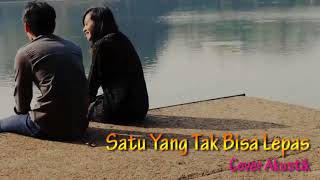 Download lagu Rezza - Satu Yang Tak Bisa Lepas Cover Akustik Lirik Video mp3 Download lagu Rezza - Satu Yang Tak Bisa Lepas Cover Akustik Lirik Video mp3