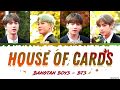 BTS - 'House of Cards' (Full Length Edition) Lyrics [Color Coded Han_Rom_Eng]