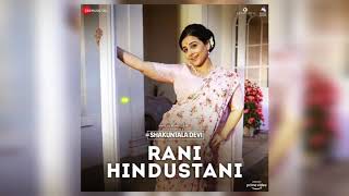 Rani Hindustani (8D Audio Song) | Shakuntala Devi | Vidya Balan |Sunidhi Chauhan |Sachin-Jigar |Vayu
