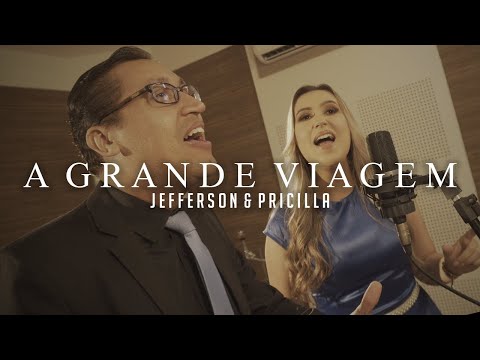 Jefferson & Pricilla - A Grande Viagem Videoclipe Oficial 4K