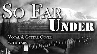So Far Under - Alice in Chains | Song cover with Tabs