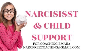 💵 NARCISSIST & 👶🏼 CHILD SUPPORT | When a Narcissist Has to Pay Child Support