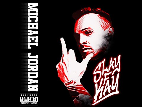 Slay F Kay - Michael Jordan