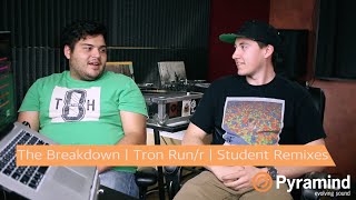 The Breakdown | Tron Run/r | Student Remixes