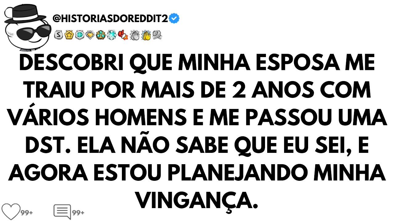 MINHA ESPOSA ME TRAIU E ME PASSOU UMA DST, AGORA ESTOU PLANEJANDO MINHA VINGANÇA...
