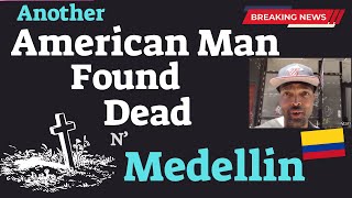 Tragedy in Medellin - American Man Found Dead In Hotel Room in El Poblado | Colombia 🇨🇴