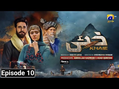 Khaie Episode 10 - [Eng Sub] - Digitally Presented by Sparx Smartphones - 30th January 2024