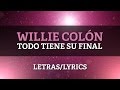 Willie Colon ft Hector Lavoe - Todo Tiene Su Final