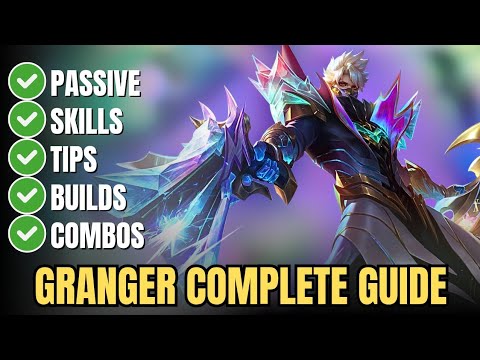 How to Play Granger in Mobile Legends – Full Guide: Skills, Build & Expert Tips
