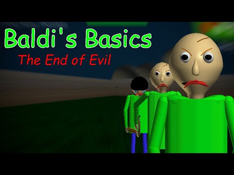 Baldi's Basics: The End of Evil!