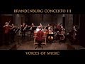 Bach - Brandenburg Concerto No. 3: First Movement, Allegro; Original Instruments; Voices of Music