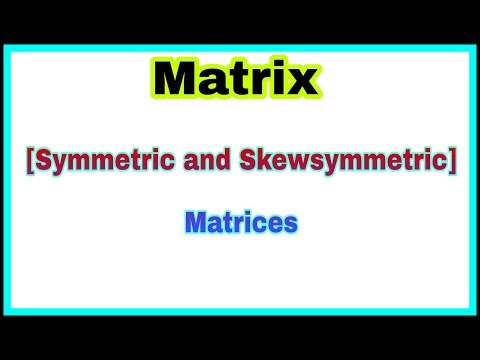 ◆Symmetric and Skew symmetric Matrices | skew symmetric matrices | symmetric matrices|Matrix  part 5 Video