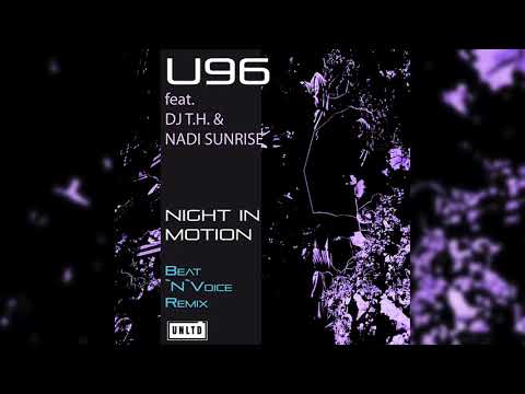 U96 feat. DJ T.H. & Nadi Sunrise - Night In Motion (Beat and Voice Remix)
