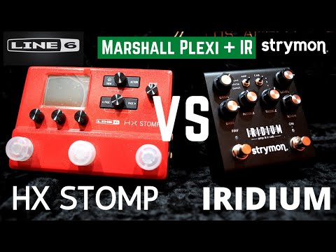 Strymon Iridium VS HX Stomp (Marshall Plexi + OwnHammer IR)