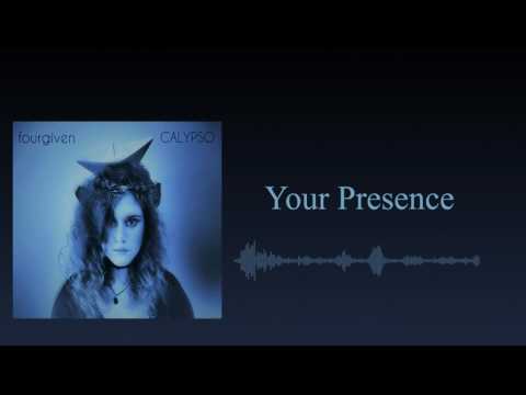 Fourgiven - Your Presence (Official Audio)