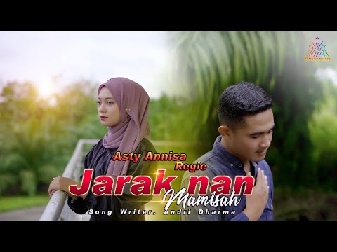 Asty Annisa feat Regie - JARAK NAN MAMISAH [ Official Music Video ]