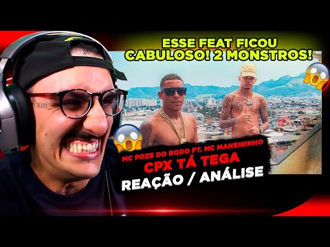 POZE DO RODO FT. MC MANEIRINHO - CPX TÁ TEGA [REAÇÃO/ ANÁLISE]