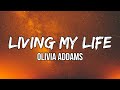 Olivia Addams - Living My Life (Lyrics) | I'm just living my life