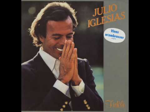 Julio Iglesias - Viens M'Embrasser