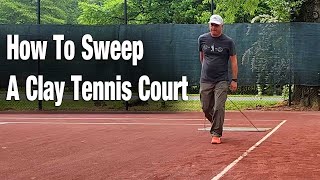 How to Sweep Brush A Red Clay Tennis Court Tutorial