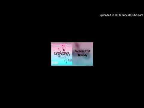 Tay Bando x Ta'ti - Nobody [ Official Audio ]